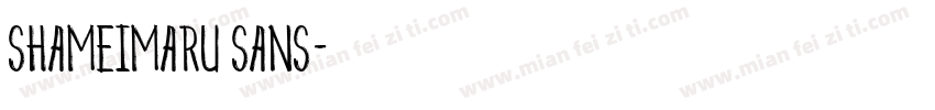 SHAMEIMARU SANS字体转换